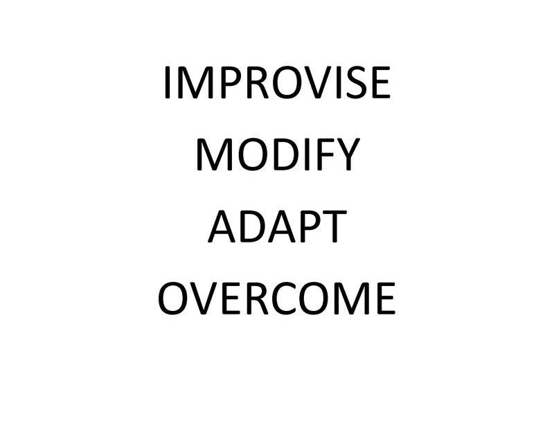 Text reading: Improvise, modify, adapt, overcome